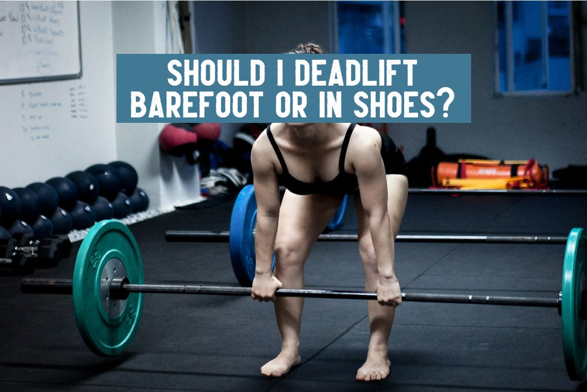 deadlift barefoot or in shoes
